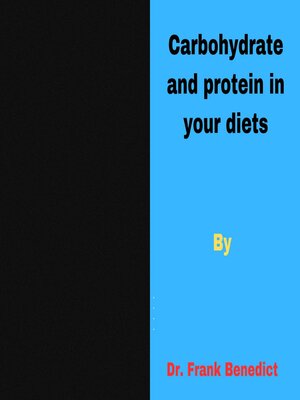 cover image of Carbohydrate and proteins in your diets